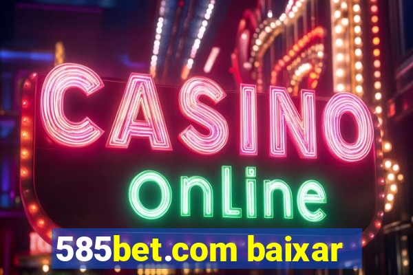 585bet.com baixar